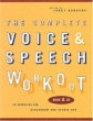 The Complete Voice and Speech Workout: 74 Exercises for Classroom and Studio Use Издательство: Applause Books, 2002 г Мягкая обложка, 174 стр ISBN 1557834989 инфо 13763d.